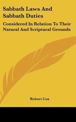 Sabbath Laws And Sabbath Duties: Considered In ... 0548238960 Book Cover