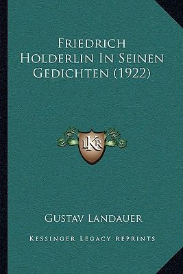 Friedrich Holderlin In Seinen Gedichten (1922) [German] 1168317177 Book Cover