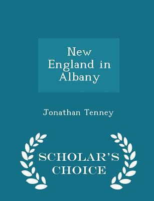 New England in Albany - Scholar's Choice Edition 1296385752 Book Cover