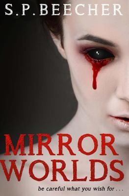 Mirror Worlds: The Long and Lonely Path 1499670362 Book Cover
