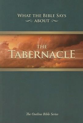 What the Bible Says about the Tabernacle: Its M... 1574071254 Book Cover