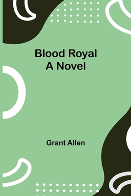 Blood Royal 9355343639 Book Cover