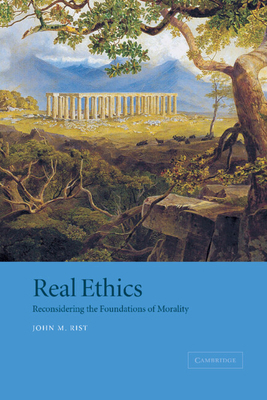 Real Ethics: Reconsidering the Foundations of M... 0521809215 Book Cover