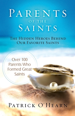 Parents of the Saints: The Hidden Heroes Behind... 1734149329 Book Cover