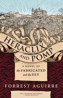 Heraclix & Pomp: A Novel of the Fabricated and ... 1630230944 Book Cover