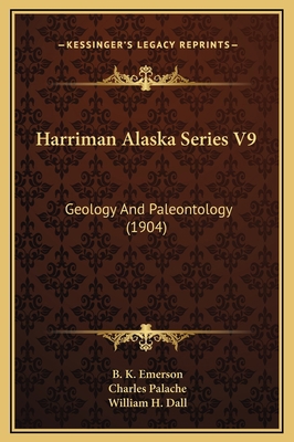 Harriman Alaska Series V9: Geology And Paleonto... 1169314090 Book Cover