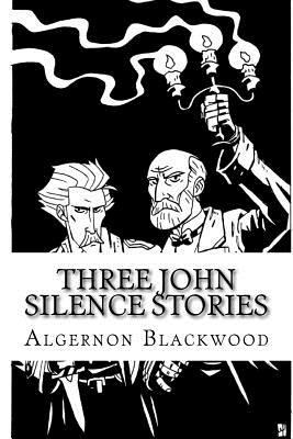 Three John Silence Stories 1727398505 Book Cover