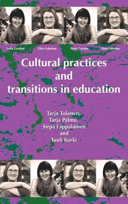 Cultural Practices and Transitions in Education 1872767532 Book Cover