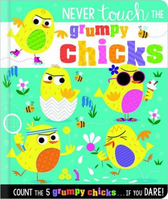 Never Touch the Grumpy Chicks (Counting board b... 1800583877 Book Cover