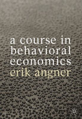A Course in Behavioral Economics 0230304540 Book Cover