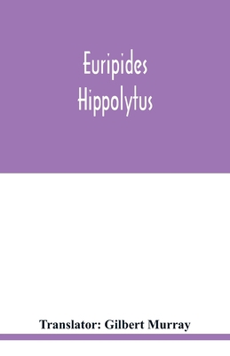 Euripides: Hippolytus 9354019501 Book Cover