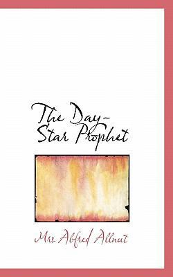The Day-Star Prophet 1117150046 Book Cover