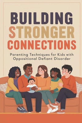 Building Stronger Connections: Parenting Techni... B0CZT74TZQ Book Cover
