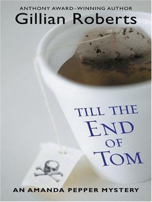 Till the End of Tom [Large Print] 1587249685 Book Cover