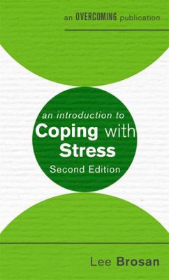 An Introduction to Coping with Stress, 2nd Edition 1472140192 Book Cover