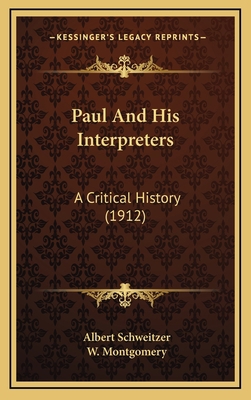 Paul And His Interpreters: A Critical History (... 1164308599 Book Cover