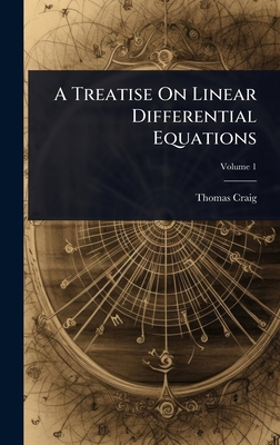 A Treatise On Linear Differential Equations 1023689189 Book Cover
