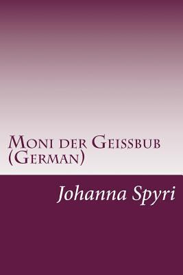 Moni der Geißbub (German) [German] 1500471798 Book Cover