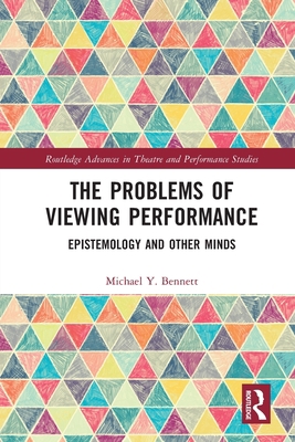 The Problems of Viewing Performance: Epistemolo... 0367725827 Book Cover