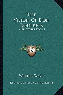 The Vision of Don Roderick: And Other Poems 1163593184 Book Cover