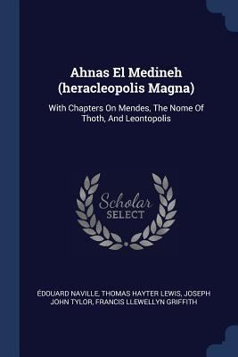 Ahnas El Medineh (heracleopolis Magna): With Ch... 1377013979 Book Cover