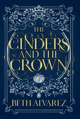 The Cinders and the Crown 1952145406 Book Cover