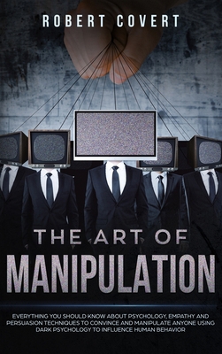 The Art of Manipulation: Everything You Should ... 1801111154 Book Cover