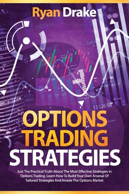 Options Trading Strategies: Just The Practical ... B091DYSC9B Book Cover