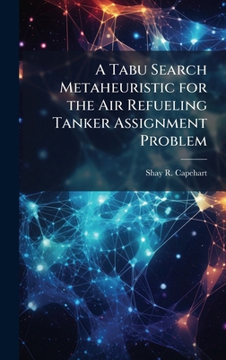 A Tabu Search Metaheuristic for the Air Refueli... 1025082753 Book Cover