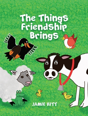 The Things Friendship Brings 1954403860 Book Cover