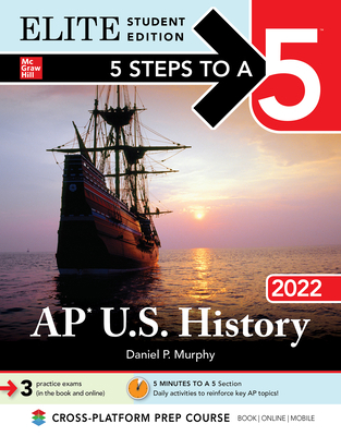 5 Steps to a 5: AP U.S. History 2022 Elite Stud... 1264267916 Book Cover