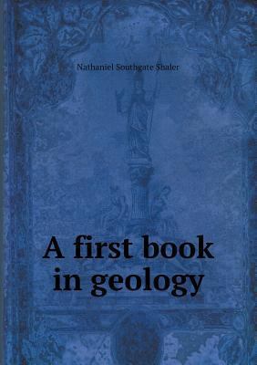 A first book in geology 5518801106 Book Cover