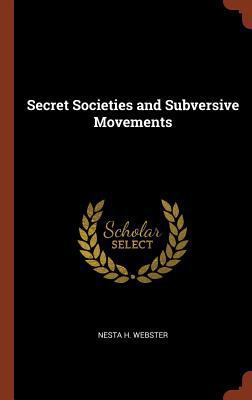 Secret Societies and Subversive Movements 1374843466 Book Cover