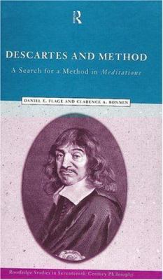 Descartes and Method: A Search for a Method in ... 0415192501 Book Cover