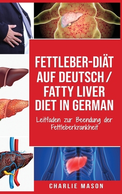 Fettleber-Di?t Auf Deutsch/ Fatty liver diet In... [German] 1801331650 Book Cover