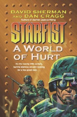 A World of Hurt (Starfist, Book 10) 0345460529 Book Cover