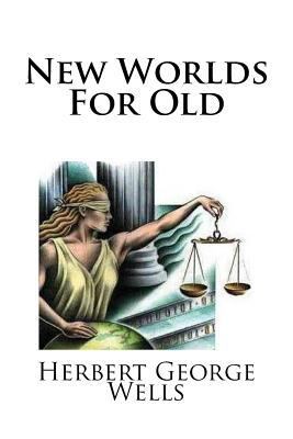 New Worlds For Old 1977665403 Book Cover