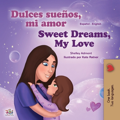 Sweet Dreams, My Love (Spanish English Bilingua... [Spanish] [Large Print] 1525936964 Book Cover