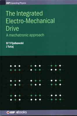 The Integrated Electro-Mechanical Drive: A mech... 075032046X Book Cover