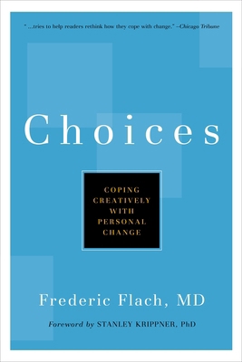Choices: Coping Creatively with Personal Change 1578262860 Book Cover