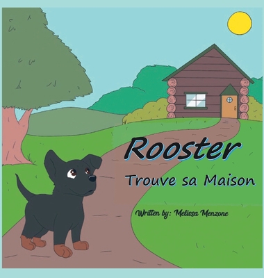 Rooster Trouve sa Maison [French] 1951016386 Book Cover