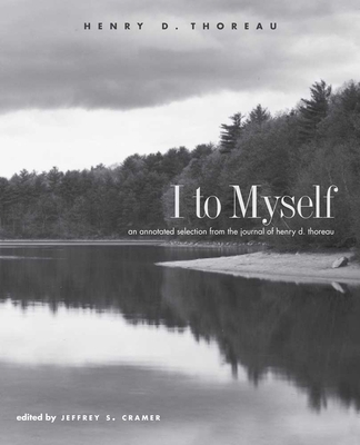 I to Myself: An Annotated Selection from the Jo... 030018798X Book Cover