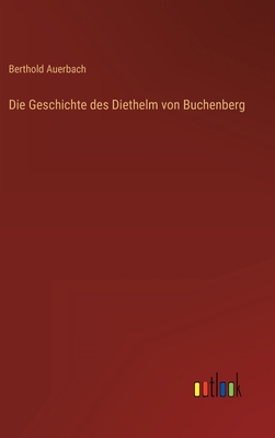Die Geschichte des Diethelm von Buchenberg [German] 3368263595 Book Cover