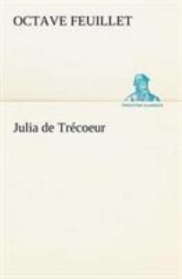 Julia de Trécoeur [French] 3849126315 Book Cover