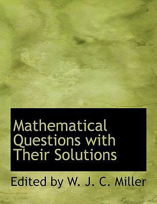 Mathematical Questions with Their Solutions [Large Print] 0554602806 Book Cover