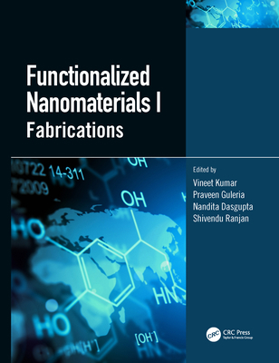 Functionalized Nanomaterials I: Fabrications 0815370415 Book Cover