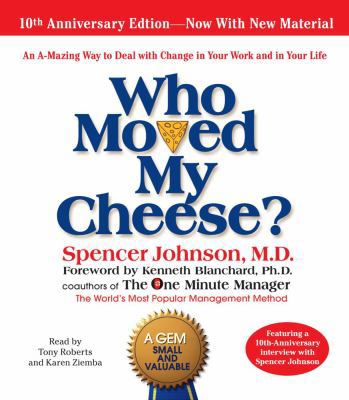 Who Moved My Cheese: The 10th Anniversary Edition B007YWADZY Book Cover