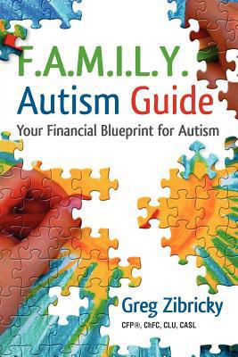 F.A.M.I.L.Y. Autism Guide: Your Financial Bluep... 098381287X Book Cover