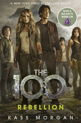 Rebellion: The 100 Book Four 1473648882 Book Cover