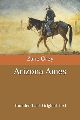 Arizona Ames: Thunder Trail: Original Text B087L8D7JB Book Cover